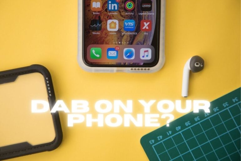 Can I Get DAB Radio On My Phone? (iPhone and Android)