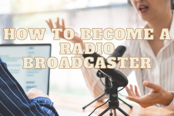 7 Steps to Becoming a Radio Broadcaster: Start Your Career in the Radio ...